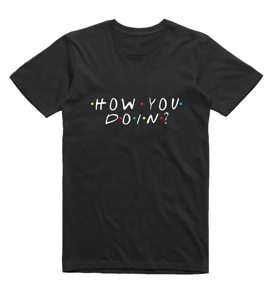 friends how you doin t-shirt black sitcom quote tee
