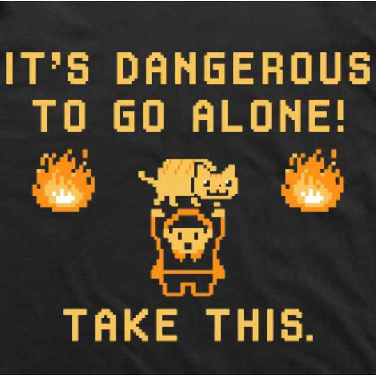 It's Dangerous to Go Alone! Take This T-Shirt (Black)